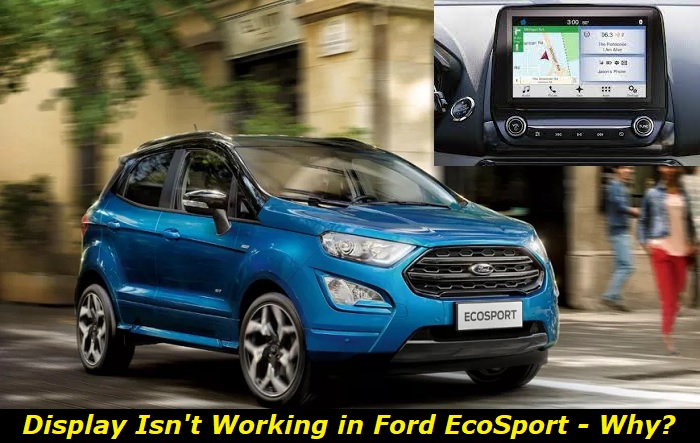 ford ecosport display isnt working